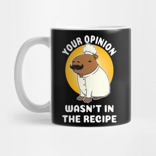 Your opinion wasn't in the recipe Capybara Chef Cartoon Mug